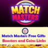 match-masters-free-gifts-boosters-and-coins-links